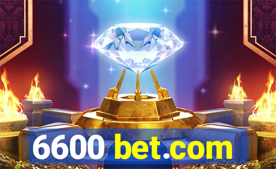 6600 bet.com